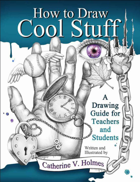 How to Draw Cool Stuff A Drawing Guide for Teachers and Students